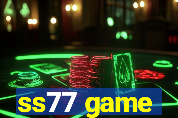 ss77 game